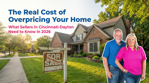 What Overpricing Your Home Actually Costs You in the Cincinnati-Dayton Market